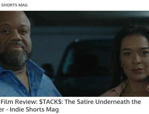 INDIE SHORTS MAG- “$TACK$: THE SATIRE UNDERNEATH THE THRILLER” REVIEW